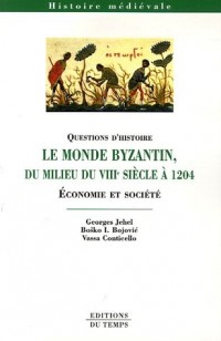 Le monde byzantin du milieu du VIIIe siècle à 1204 : Economie et société