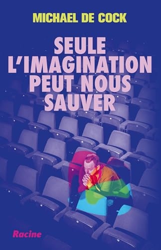 Seule l'imagination peut nous sauver: À propos de la force de l'art