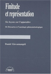 Finitude et représentation. : Six leçons sur l'apparaître, De Descartes à l'ontologie phénoménologique