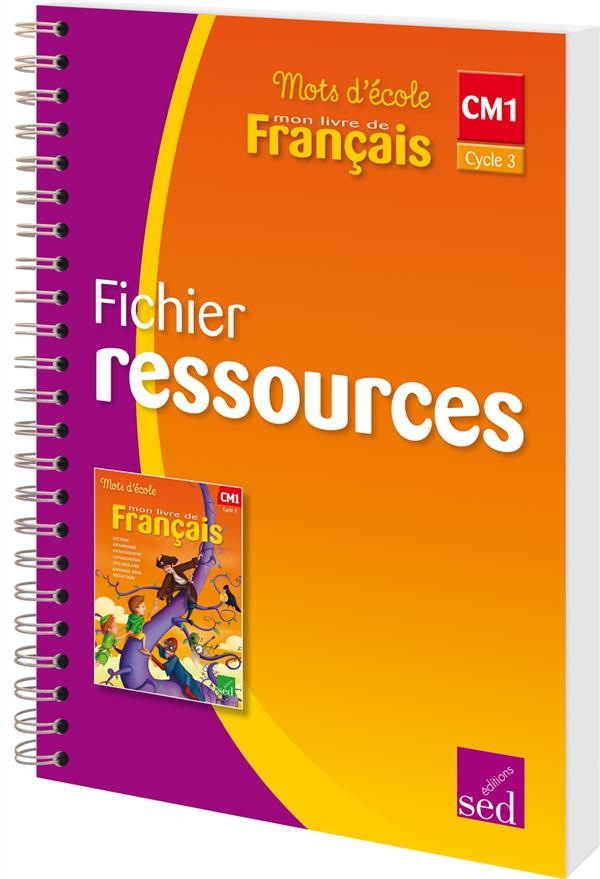 Mon livre de français CM1 Cycle 3 : Fichier ressources