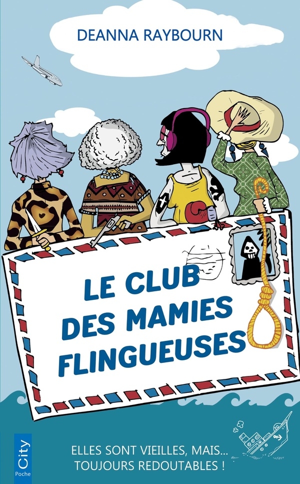 Le club des mamies flingueuses: Elles sont vieilles, mais... toujours redoutables !
