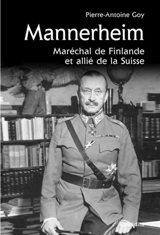 MANNERHEIM, MARECHAL DE FINLANDE ET ALLIE DE SUISSE