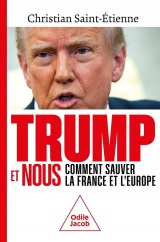 Trump et nous: Comment faire gagner l'Europe et la France