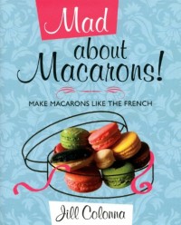 Mad About Macarons