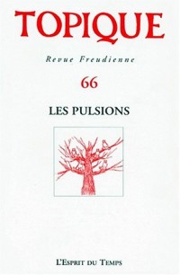 Topique, numéro 66, 1998 : Les pulsions