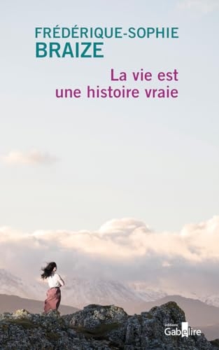 La vie est une histoire vraie