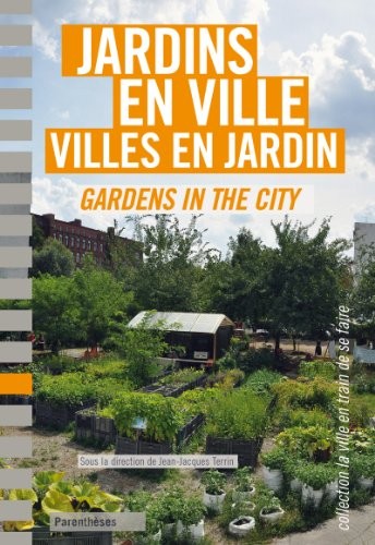 Jardins en ville, villes en jardin