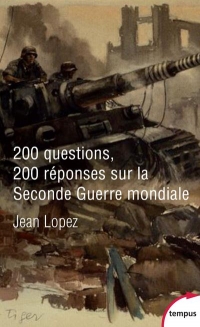 200 questions réponses sur la Seconde guerre Mondiale