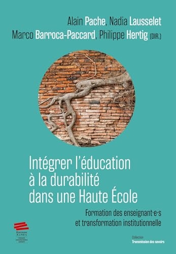 Intégrer l'éducation à la durabilité dans une Haute École: Formation des enseignant.e.s et transformation institutionnelle