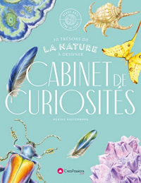 Cabinet de curiosités : 30 trésors de la nature à dessiner