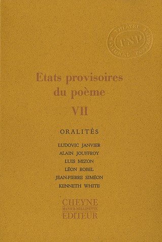Etats provisoires du poème : Tome 7, Oralités
