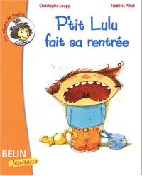 P'tit Lulu fait sa rentrée