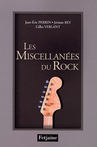 Miscellanées du Rock (les)