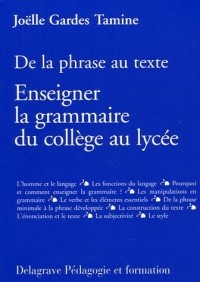 De la phrase au texte : enseigner la grammaire du collège au lycée