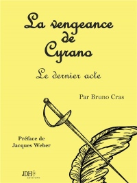 La vengeance de Cyrano : Le dernier acte