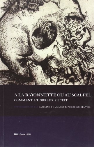 A la baïonnette ou au scalpel : comment l'horreur s'écrit