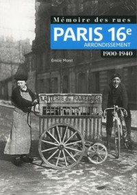 Mémoire des rues - Paris 16E arrondissement (1900-1940)