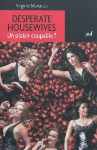 Desperate Housewives. Un plaisir coupable