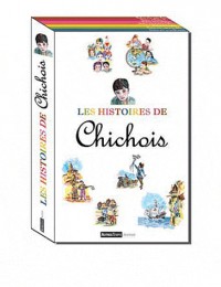 Les histoires de Chichois : 7 volumes