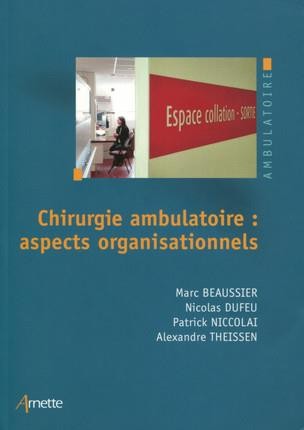 La chirurgie ambulatoire : aspects organisationnels
