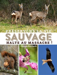 Preservons la Vie Sauvage - Halte au Massacre