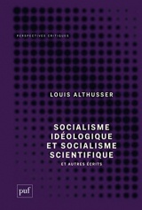 Socialisme idéologique et socialisme scientifique, et autres écrits