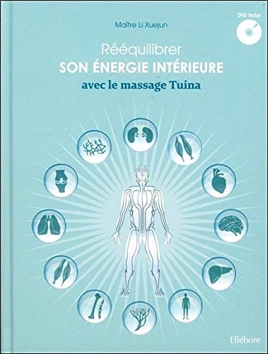 Rééquilibrer son énergie intérieure avec le massage Tuina - Livre + DVD