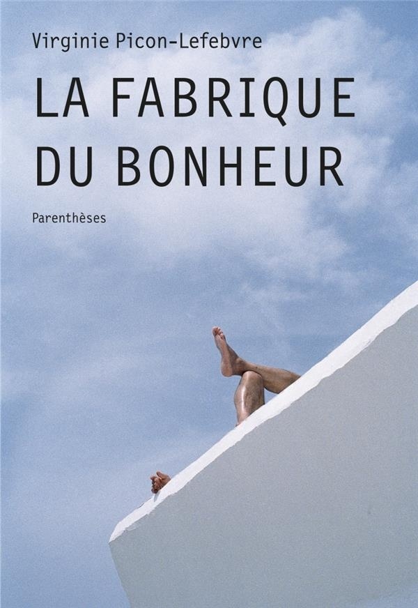 La fabrique du bonheur : Architectures du tourisme et des loisirs