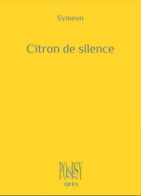 CITRON DE SILENCE: TRADUIT DU GREC PAR MARIE-CÉCILE FAUVIN