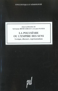 La polysémie ou l'empire des sens : Lexique, discours, représentations