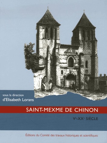 Saint-Mexme de Chinon : Ve-XXe siècles