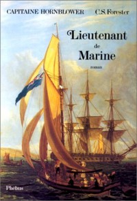 Capitaine Hornblower, Tome 7 : Lieutenant de marine