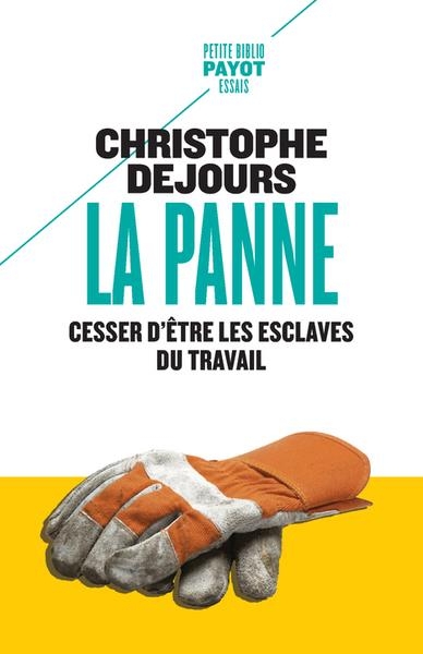 La panne: Cesser d'être les esclaves du travail