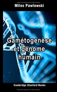 Gamétogenèse et génome humain