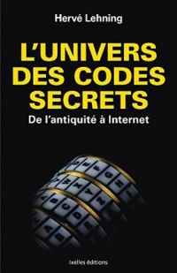 L'univers des codes secrets : De l'Antiquité à Internet