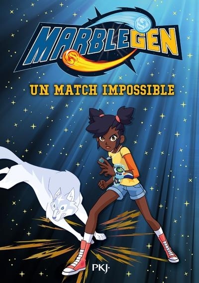 Marblegen - tome 04 : Un match impossible