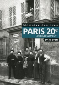 Mémoire des rues - Paris 20E arrondissement (1900-1940)