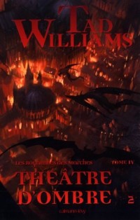 Les Royaumes des Marches, Tome 4 : Théâtre d'ombre : Tome 2