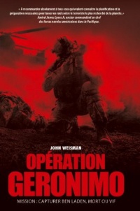 Operation Geronimo : Mission : capturer Ben Laden, mort ou vif