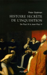 Histoire secrète de l'Inquisition