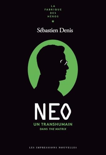 Neo: Un transhumain dans The Matrix
