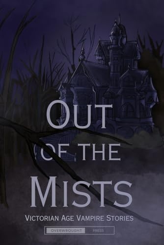 Out of the Mists: Victorian Age Vampire Stories [9798344601625]