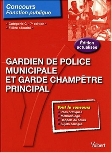 Gardien de police municipale et garde champêtre principal : Catégorie C filière sécurité
