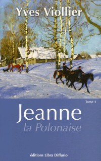 Jeanne la Polonaise : Tome 1