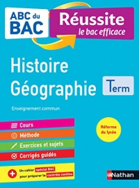 ABC du BAC Réussite Histoire-Géographie Terminale - Le Bac efficace - Nouveau Bac