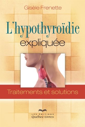 L'Hypothyroidie Expliquee