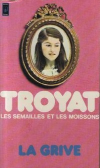 Les Semailles Et Les Moissons Tome 3 : La Grive