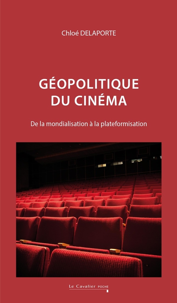 Géopolitique du cinéma: De la mondialisation à la plateformisation