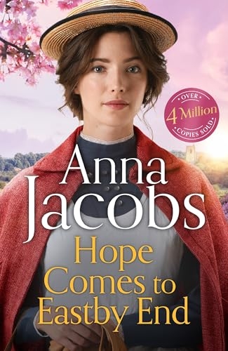 Hope Comes to Eastby End: drama returns in the gripping new saga series from multi-million-copy bestseller Anna Jacobs [9781399730051]