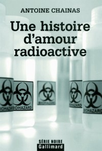 une histoire d'amour radioactive